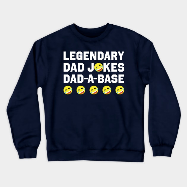 Legendary Dad Jokes Dad-A-Base Five ROFLs Crewneck Sweatshirt by DPattonPD